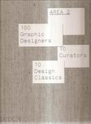 AREA 2 100 GRAPHIC DESINGNERS / 10 CURATORS / 10 DESING CLASSICS