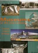 MUSEUMS IN THE 21 ST CENTURY. CONCEPTS, PROJECTS, BUILDINGS