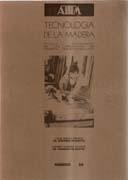 TECNOLOGIA DE LA MADERA. ESTUDIO ECONOMICO DE LAS INDUSTRIAS  DE PRIMERA Y SEGUNDA TRANSFORMACION