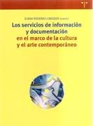SERVICIOS DE INFORMACION Y DOCUMENTACION EN EL MARCO DE LA CULTURA Y EL ARTE CONEMPORANEO