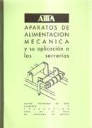 APARATOS DE ALIMENTACION MECANICA Y SU APLICACION SERRERIAS. 