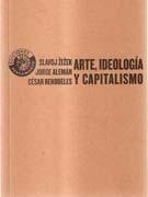 ARTE, IDEOLOGIA Y CAPITALISMO. 