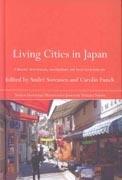LIVING CITIES IN JAPAN. CITIZEN'S MOVEMENTS, MACHIZUKURI AND LOCAL ENVIRONMENTS