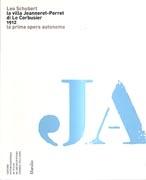 LE CORBUSIER: VILLA JEANNERET - PERRET DI LE CORBUSIER 1912. LA PRIMA OPERA AUTONOMA