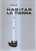 HABITAR LA TIERRA. MEDIO AMBIENTE, HUMANISMO, CIUDAD