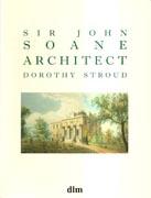 SOANE: SIR JOHN SOANE, ARCHITECT *