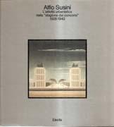 SUSINI: ALFIO SUSINI. L'ATTIVITA URBANISTICA NELLA STAGIONE DEI CONCORSI 1928-1940