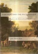 GARDENS AND THE PICTURESQUE. STUDIES IN THE HISTORY OF LANDS. 