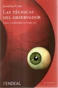 TECNICAS DEL OBSERVADOR, LAS. VISION Y MODERNIDAD EN EL SIGLO XIX. 