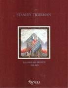 TIGERMAN: STANLEY TIGERMAN. BUILDINGS AND PROJECTS 1966 - 1989