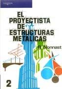 PROYECTISTA DE ESTRUCTURAS METALICAS, EL. TOMO II