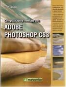 ADOBE PHOTOSHOP CS3  COMPOSICION Y MONTAJE. 