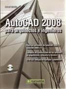 AUTOCAD 2008 PARA ARQUITECTOS E INGENIEROS  (CD). 