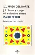 MAGO DEL NORTE, EL. J.G.HAMANN Y EL ORIGEN DEL IRRACIONALISMO MODERNO.