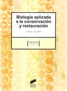 BIOLOGIA APLICADA A LA CONSERVACION Y RESTAURACION