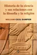 HISTORIA DE LA CIENCIA Y SUS RELACIONES CON LA FILOSOFIA Y LA RELIGION. 