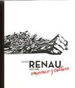 RENAU: JOSEP RENAU 107-1982. COMPROMISO Y CULTURA. 