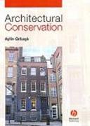 ARCHITECTURAL CONSERVATION: PRINCIPLES AND PRACTICE