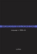 WORDS TOBE LOOKED AT. LANGUAGE IN 1960'S ART