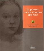 PINTURA EN LOS TIEMPOS DEL ARTE, LA. VEINTE PINTORES ESPAÑOLES PARA EL SIGLO XXI.