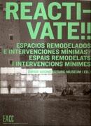 REACTIVATE ¡¡  ESPACIOS REMODELADOS E INTERVENCIONES MINIMAS.  EACC