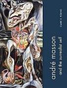 MASSON: ANDRE MASSON AND THE SURREALIST SELF.