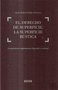 DERECHO DE SUPERFICIE. LA SUPERFICIE RUSTICA.