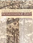URBAN DEVELOPMENT IN RENAISSANCE ITALY