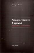 LISBOA: ANTONIO FRANCISCO LISBOA. CLASSICISMO NO NOVO MUNDO. 