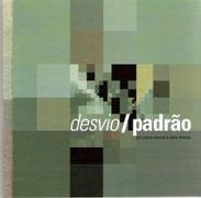DESVIO / PADRAO ( + DVD)