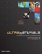 ULTRA MATERIALS: HOW MATERIALS INNOVATION IS CHANGING THE WOLRD