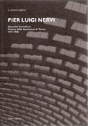 NERVI: PIER LUIGI NERVI. VON DEN ERSTEN PATENTEN BIS ZUR AUSSTELLUNGHALLE IN TURIN. 1917-1948