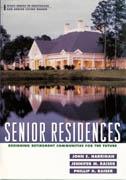 SENIOR RESIDENCES: DESIGNING RETIREMENT COMMUNITIESFOR THE FUTURE