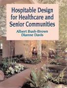 HOSPITABLE DESIGN FOR HEALTHCARE AND SENIOR COMMUNITIES. 