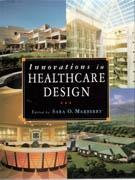 INNOVATIONS IN HEALTHCARE DESIGN. 