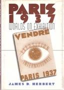 PARIS 1937. WORLDS ON EXHIBITION