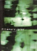 FILM+ARC.GRAZ. 3. INTERNATIONALE BIENNALE