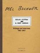 SOLAR SYSTEM & REST ROOMS. WRITINGS AND INTERVIEWS, 1965-2006. 