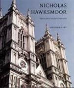 HAWSKSMOOR: NICHOLAS HAWKSMOOR. REBUILDING ANCIENT WONDERS