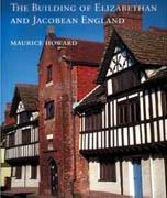 BUILDINGS OF ELIZABETHAN AND JACOBEAN ENGLAND, THE