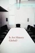 IS ART HISTORY GLOBAL?