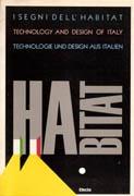 SEGNI DELL'HABITAT, I. TECHNOLOGY AND DESIGN OF ITALY / TECHNOLOGIE UND DESIGN AUS ITALIEN. NOLOGIE UND DESIGN AUS ITALIEN