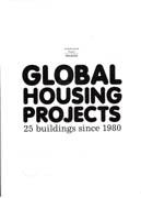 GLOBAL HOUSING PROJECTS. 25 BUILDINGS SINCE 1980