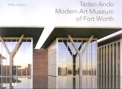 ANDO: TADAO ANDO. MODERN ART MUSEUM OF FORT WORTH