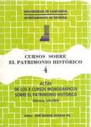 CURSOS SOBRE EL PATRIMONIO HISTORICO 4. ACTAS DE LOS X CURSOS. REINOSA 1999. 