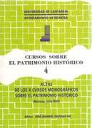 CURSOS SOBRE EL PATRIMONIO HISTORICO 4. ACTAS DE LOS X CURSOS. REINOSA 1999
