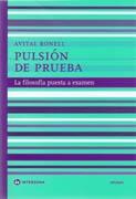 PULSION DE PRUEBA. LA FILOSOFIA PUESTA A EXAMEN