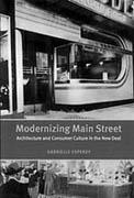 MODERNIZING MAIN STREET. ARCHITECTURE AND CONSUMER ARCHITECTURE IN THE NEW DEAL