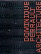 PERRAULT: DOMINIQUE PERRAULT ARCHITECTURE