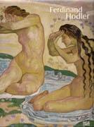 HODLER: FERDINAND HODLER. A SYMBOLIST VISION.